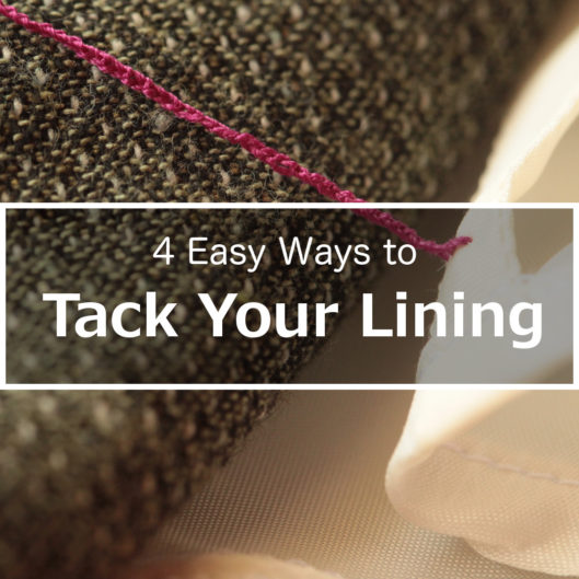 4 Easy Ways to Tack Your Lining 4 Easy Ways to Tack Your Lining