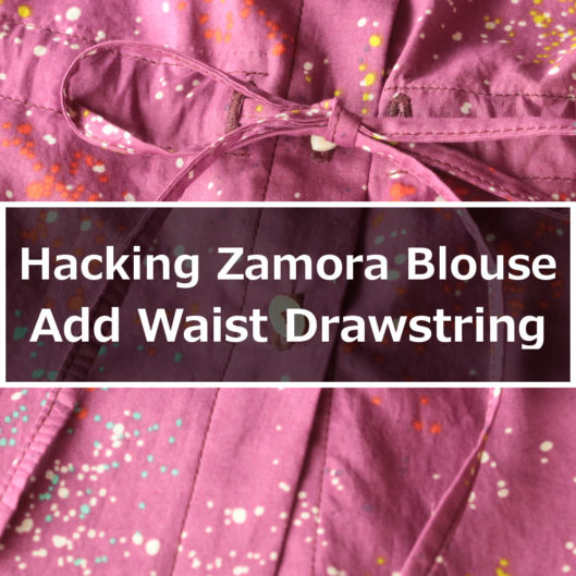 Hacking the Zamora Blouse - Add Waist Drawstring