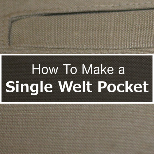 Single Welt Pocket Tutorial single-welt-pocket