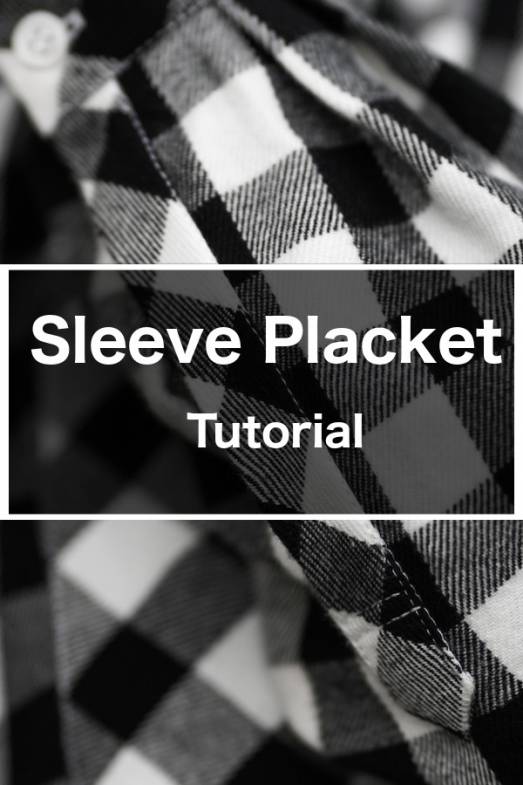 Tutorial: Sleeve Placket Sleeve Placket Tutorial